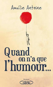 QUAND ON N’A QUE L'HUMOUR…