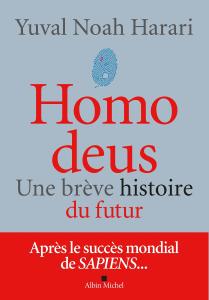 HOMO DEUS - UNE BRÈVE HISTOIRE DU FUTURE