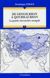 De Gengis Khan à Qoubilaï Khan, la grande chevauchée mongole