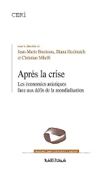 Après la crise, les économies asiatiques face aux défits de la mondialisation