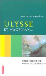 Ulysse et Magellan, les premiers navigateurs