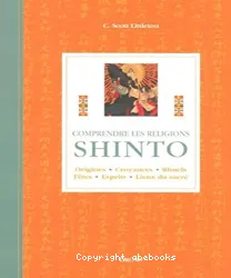 Shinto, origines, croyances, rituels, fêtes, esprits, lieux du sacré