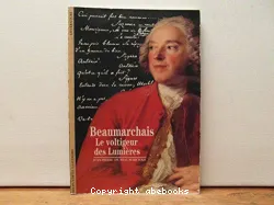 Beaumarchais le voltigeur des lumières