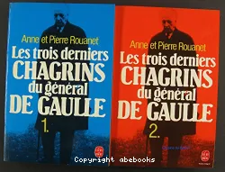 Les Trois derniers chagrins du général de Gaulle. II