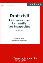 Droit civil, les personnes, la famille, les inscapacités