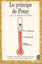 Le Principe de Peter ou pourquoi tout va toujours mal