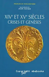 XIVe et XVe siècles: crises et genèses