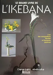 Le Grand livre de l'Ikebana