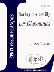 Etude sur Barbey d'Aurevilly, les diaboliques