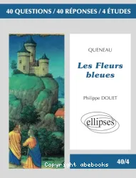 Raymond Queneau, les fleurs bleues