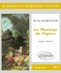 Beaumarchais, le mariage de Figaro