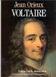 Voltaire ou la royauté de l'esprit