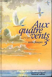 Aux quatre vents 3e. Textes français