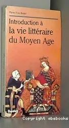 Introduction de la vie littéraire du Moyen âge