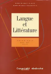 Langue et littérature. Anthologie XIXe - XXe siècles