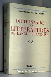 Dictionnaire des littératures de langue française. S - Z