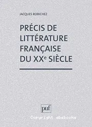 Précis de littérature française du XXe siècle