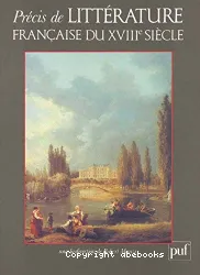 Précis de littérature française du XVIIIe siècle