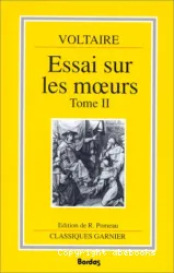 Essai sur les moeurs et l'esprit des nations et sur les principaux faits de l'histoire depuis Charlemagne jusqu'à Louis XIII. II