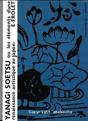 Yanagi Soetsu ou les éléments d'une renaissance artistique Japonaise