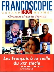 Francoscopie 1999, comment vivent les Français
