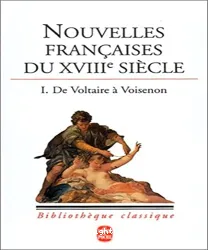 Nouvelles françaises du XVIIIe siècle. I, De Voltaire à Voisenon