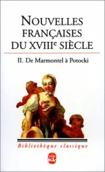 Nouvelles françaises du XVIII siècle. II, De Marmontel à Potocki