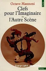 Clefs pour l'Imaginaire ou L'Autre scène