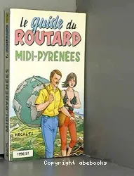 Midi-Pyrénées, Le guide du routard 1996-1997