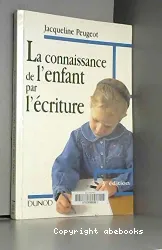 La Connaissance de l'enfant par l'écriture