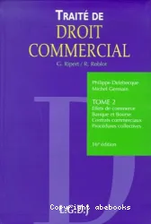 Traité de droit commercial. II, Effets de commerce, banque et bourse, Contrats commerce, procédures collectives