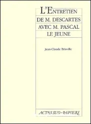 L'Entretien de M. Descartes avec M. Pascal le Jeune