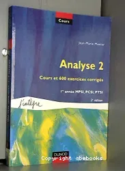 Analyse 2 - Cours et 600 exercices corrigés