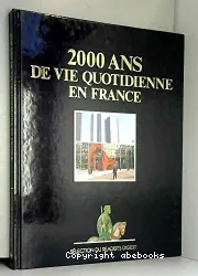 2000 ans de vie quotidienne en France