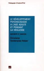 Le Développement psychologique à l'âge adulte et pendant la vieillesse