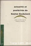 Actualité et postérités de Gaston Bachelard