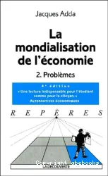 Mondialisation de l'économie. II, Problèmes