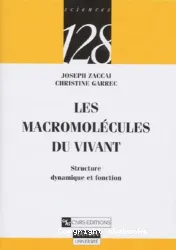 Les Macromolécules du vivant