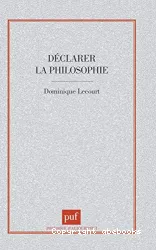 Déclarer la philosophie