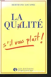 La Qualité, s'il vous plaît!