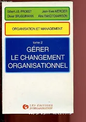 Organisation et management. II, Gérer le changement organisationnel