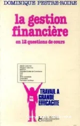 La Gestion financière en 12 questions de cours