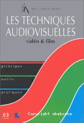 Les Techniques audiovisuelles : vidéo et film