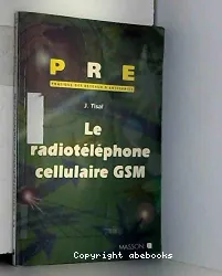 Le Radiotéléphone cellulaire GSM