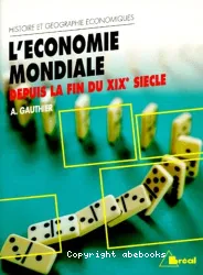 L'Economie mondiale depuis la fin du XiXe siècle