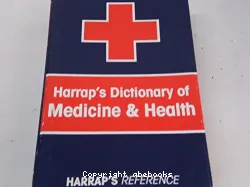 Harrap's dictionary of medicine and health