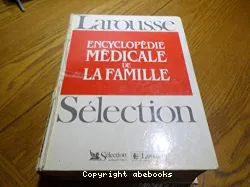 Encyclopédie médicale de la famille