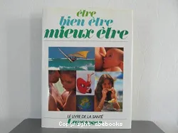 Etre, bien être, mieux-être