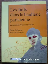 Les Juifs dans la banlieue parisienne des années 20 aux années 50