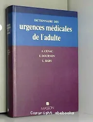 Dictionnaire des urgences médicales de l'adulte